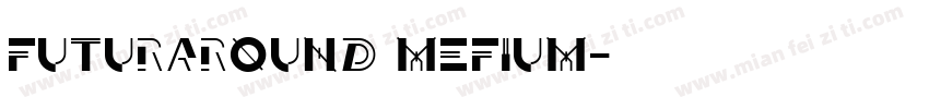 futuraround mefium字体转换